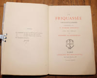 La Friquassée crotestyllonnée des antiques et modernes chansons, Jeux et menu fretel des petits enfans de Rouen.... Réimpression textuelle, faite sur l'édition de Rouen, 1604; précédée d'un Avant-Propos de Philomneste junior, et enrichie d'annotations, de M. Epiphane Sidredoux, présient de l'Académie de Sotteville-les-Rouen...