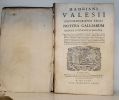 Notitia Galliarum, ordine litterarum digesta, in qua situs, gentes, opida, portus, castella, vici, montes, silvae, maria, flumina... pagi ...