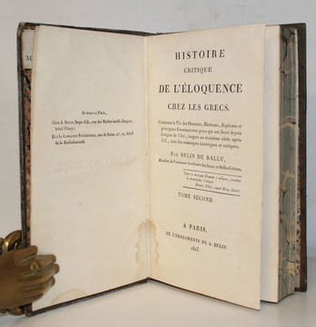 Histoire critique de l'éloquence chez les Grecs, contenant la vie des Orateurs, Rhéteurs, Sophistes et principaux Grammairiens grecs qui ont fleuri ...