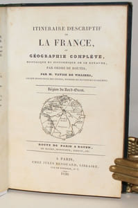 Itinéraire descriptif de la France, ou Géographie complète, historique et pittoresque de ce royaume, par ordre de routes. Région du Nord-Ouest. Route de Paris à Rouen, au Havre, Honfleur, Dieppe etc.
