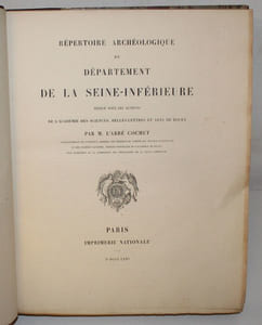 Répertoire archéologique du département de la Seine-Inférieure rédigé sous les auspices de l'Académie des Sciences, Belles-Lettres et Arts de Rouen.