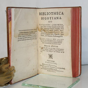 Bibliotheca Bigotiana. Seu catalogus librorum,quos (dum viverent) summâ curâ et industriâ, ingentique sumtu congessêrere viri clarissimi DD. uterque ...