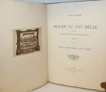 Rouen au XVI ème siècle, d'après le manuscrit de J. Le Lieur (1525).