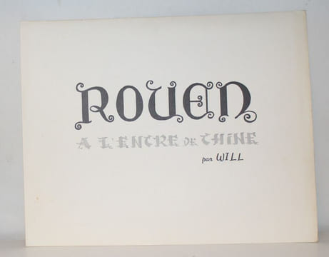 Rouen à l'encre de Chine.. WILL.