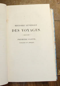 Histoire générale des voyages, ou Nouvelle Collection des relations de voyages par mer et par terre, mise en ordre et complétée jusqu'à nos jours.