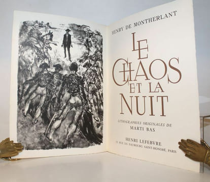Le Chaos et la Nuit.. [MARTI BAS ] - MONTHERLANT (Henri de).