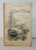 Sur l'Eau.. MAUPASSANT (Guy de).