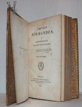 Lettres normandes ou Petit tableau moral, politique et littéraire, adressées par un Normand, devenu Parisien, à plusieurs de ses compatriotes.. ...