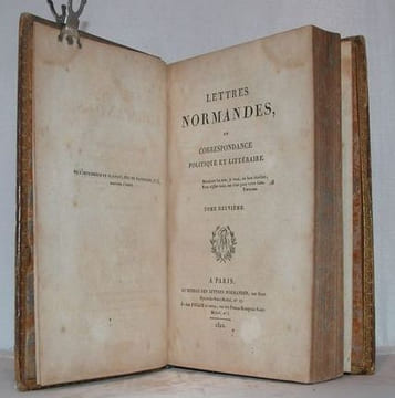 Lettres normandes ou Petit tableau moral, politique et littéraire, adressées par un Normand, devenu Parisien, à plusieurs de ses compatriotes.. ...
