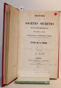 Histoire des Sociétés secrètes et du parti républicain de 1830 à 1848. Louis-Philippe et la Révolution de Février. Portraits, scènes de conspiration, faits inconnus.