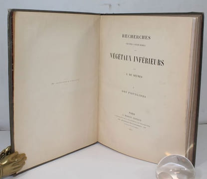 Recherches pour servir à l'histoire naturelle des végétaux inférieurs . I : Des Fistulines. II : Polypores. III : Ière partie : De la formation des ...