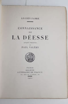 Connaissance de la Déesse. Avant-propos de Paul Valéry.. [VALERY] FABRE (Lucien).
