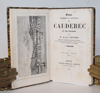 Essai historique et artistique sur Caudebec et ses environs.
