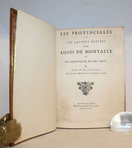 Les Provinciales ou lettres écrites par Louis de Montalte à un provincial de ses amis et aux RR. PP. Jésuites.