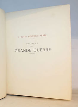 A notre héroïque armée - Souvenirs de la grande guerre (1914 - 1915). D'après les tableaux d'un témoin J.F. Bouchor peintre du Musée de l'Armée.. ...