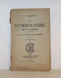 Le Symbolisme des nombres: essai d'arithmosophie