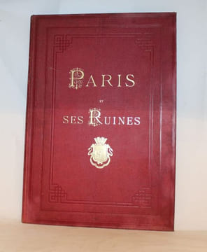 Paris et ses ruines en mai 1871 précédé d'un coup-d'il sur Paris, de 1860 à 1870 et d'une introduction historique. Monuments, Vues, Scènes ...