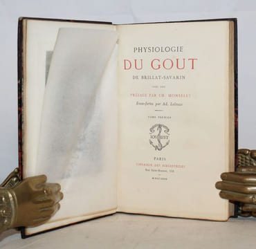 Physiologie du goût avec une préface par Ch. Monselet.. [BRILLAT-SAVARIN].