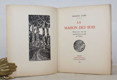 La Maison des Bois. Poèmes avec cent cinq ornements gravés par l'auteur.. YARD (Francis).