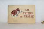 Les Chiens de Chasse.. SABAT (J.-B.) - MALHER.