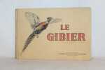 Le Gibier.. SAMAT (J;-B.) - MALHER - MARCUEYZ.