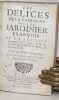  Les D&eacute;lices de la campagne. Suite du Jardinier fran&ccedil;ois, o&ugrave; est enseign&eacute; &agrave; pr&eacute;parer pour l'usage de la vie tout ce qui croist sur la terre et dans ...
