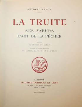 La Truite, ses Moeurs, l'art de la Pêcher.. VAVON (Antoine).