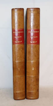 Les Cloches du Pays de Bray, avec leurs dates, leurs noms, leurs inscriptions, leurs armoiries, le nom de leurs fondeurs, etc.... [CAMPANOLOGIE] ...