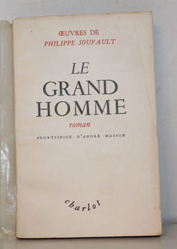 Le Grand Homme.. SOUPAULT (Philippe).