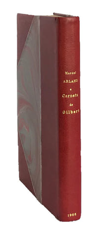 Carnets de Gilbert, suivis de Carnets d’un Personnage qui parle ? et J’écoute…