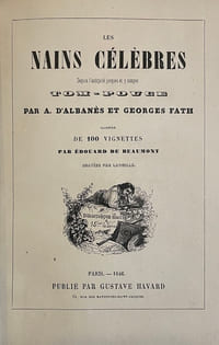 Les Nains célèbres, depuis l’antiquité jusques et y compris Tom-Pouce, illustrés par Édouard de Beaumont.