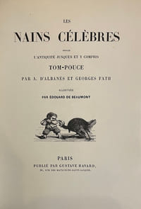 Les Nains célèbres, depuis l’antiquité jusques et y compris Tom-Pouce, illustrés par Édouard de Beaumont.