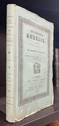 La Princesse Aurélie, Comédie en cinq actes et en vers.