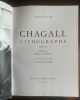 Chagall lithographe. 1974-1979. Préface de Robert Marteau. Catalogue et notices Charles Sorlier.. [CHAGALL (Marc)] - SORLIER (Charles).