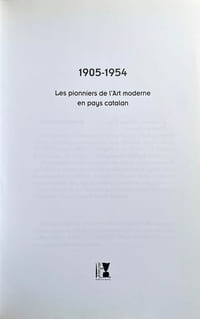 1905-1954 - Les Pionniers de l'art moderne en pays catalan.