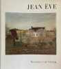 Jean Ève. Une biographie, une bibliographie et une documentation complète sur le peintre et son oeuvre.. GAUTHIER, Maximilien.