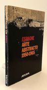 Espagne, Arte abstracto. 1950-1965. by BONET, Juan Manuel. - Image 1