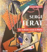 Serge Férat, un Cubiste russe à Paris. by WARNOD, Jeanine. - Image 1