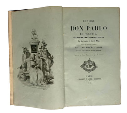 Histoire de Don Pablo de Ségovie, surnommé l’aventurier buscon… traduite de l’espagnol et annotée par A. Germond de Lavigne précédée d’une lettre de ...