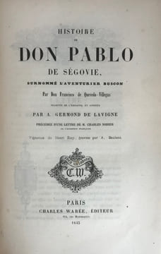 Histoire de Don Pablo de Ségovie, surnommé l’aventurier buscon… traduite de l’espagnol et annotée par A. Germond de Lavigne précédée d’une lettre de ...