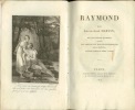 Raymond par Louis-Aimé Martin ; suivi de plusieurs fragments tirés des Tableaux et beautés pittoresques de la nature, ouvrage inédit du même auteur.. ...