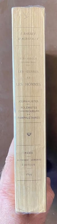 XIXe siècle (Deuxième série). Les œuvres et les Hommes par Jules Barbey d’Aurevilly. Journalistes et polémistes, Chroniqueurs et pamphlétaires.