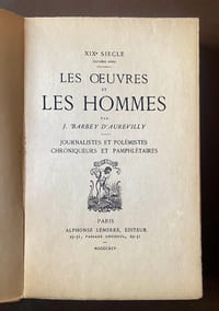 XIXe siècle (Deuxième série). Les œuvres et les Hommes par Jules Barbey d’Aurevilly. Journalistes et polémistes, Chroniqueurs et pamphlétaires.