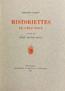 Historiettes de chez nous - suivies de Chez Victor Hugo.