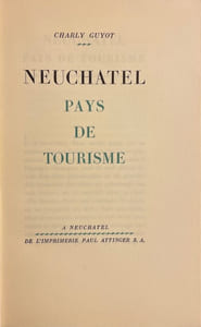 Neuchâtel, pays de tourisme.