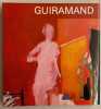 Guiramand.. [GUIRAMAND] - CABANNE (Pierre)