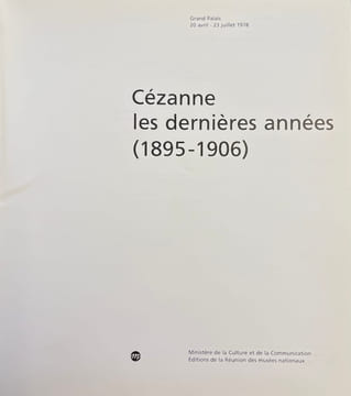 Cézanne. Les dernières années (1895-1906).. [CEZANNE]