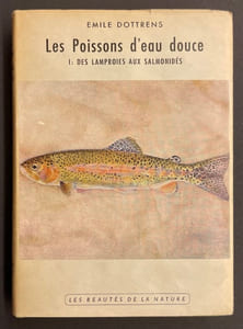 Poissons d'eau douce. I: Des lamproies aux salmonidés. II: Des siluridés aux cyprinidés.