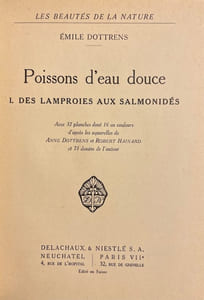 Poissons d'eau douce. I: Des lamproies aux salmonidés. II: Des siluridés aux cyprinidés.