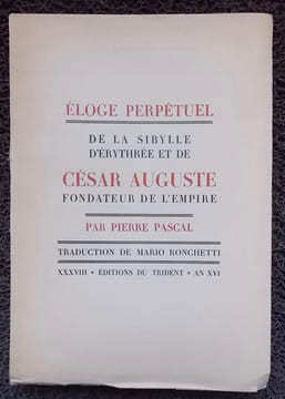 Eloge perpétuel de la Sibylle d'Erythrée et de César Auguste, fondateur de l'Empire.. PASCAL (Pierre)